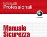 : Manuale Sicurezza 2012 -   Aggiornato alle recenti modifiche al Testo Unico Sicurezza sul Lavoro, il volume fornisce un supporto alle figure impegnate ad affrontare le problematiche di prevenzione e di protezione dei lavoratori