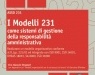 : I Modelli 231 come sistemi di gestione della responsabilita' amministrativa -   Uno strumento pratico per la realizzazione e il mantenimento del Modello di organizzazione, gestione e controllo
