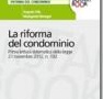: La riforma del condominio -   In prevendita fino al 15 gennaio 2012, il volume fornisce, con un commento articolo per articolo, una prima lettura alla nuova normativa